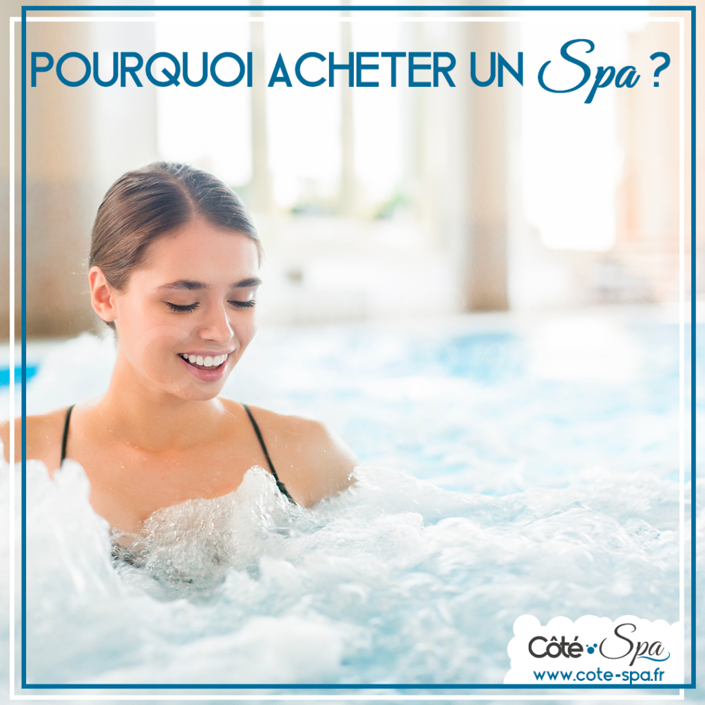 Pourquoi acheter un SPA ?